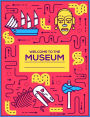 Welcome To The Museum: College Ruled Lined Journal Composition Notebook for Christmas, Birthday or Back to School Gift