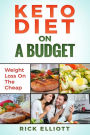 Keto Diet On A Budget: Weight Loss On The Cheap