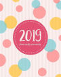 2019 Planner Weekly And Monthly: Daily Weekly Monthly Calendar Planner Jan 2019 to Dec 2019 For Academic Agenda Schedule Organizer Logbook and Journal Notebook Planners Happy Pink Dot Cover