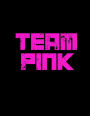 Team Pink: Pregnancy Journal, Pregnancy Diary, First Year Pregnancy Notebook, 200 pages college, 8.5 x 11