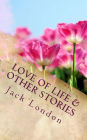 Love of Life & Other Stories