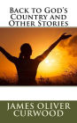 Back to God's Country and Other Stories