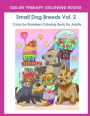 Color by Numbers Adult Coloring Book of Small Breed Dogs (Volume 2): An Easy Color by Number Adult Coloring Book of Small Breed Dogs including Dachshund, ... and Terrier. (Perfect for dog lovers)
