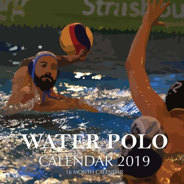 Water Polo Calendar 2019 16 Month Calendar by Mason Landon, Paperback