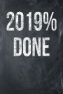 2019% Done: Chalkboard, Distressed Weathered Design, Blank College Ruled Line Paper Journal Notebook for Class of 2019 Seniors and Their Families. (SEN19R Girl Senior Year Cute Gift 6 x 9 inch Composition Book: Journal Diary For Writing and Notes)
