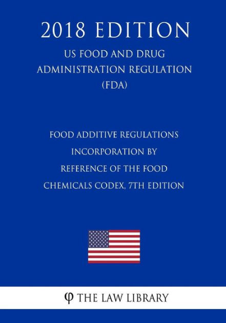 Food Additive Regulations - Incorporation By Reference Of The Food ...