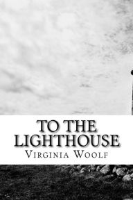 Title: To The Lighthouse, Author: Virginia Woolf