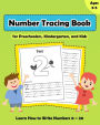 Number Tracing Book for Preschoolers, Kindergarten, and Kids Ages 3-5: Tracing Numbers Workbook, Learn How to Write Numbers 0 - 20