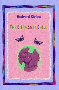 Title: The Elephant's Child, Author: Rudyard Kipling