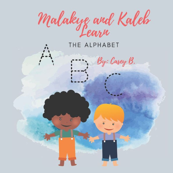 Malakye and Kaleb Learn: The Alphabet