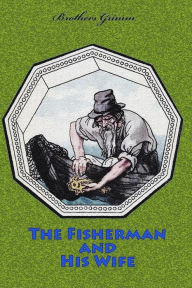 Title: The Fisherman and His Wife, Author: Brothers Grimm