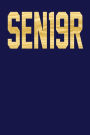 Sen19r: Dark Blue, Wooden Grain Themed Design, Blank College Ruled Line Paper Journal Notebook for Class of 2019 Seniors and Their Families. (SEN19R Girl Senior Year Cute Gift 6 x 9 inch Composition Book: Journal Diary For Writing and Notes)