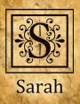 Sarah: Antique Style Personalised Diary/Notebook/Journal For Women & Girls, Beautiful Name Gift With Monogram Initial S (8.5