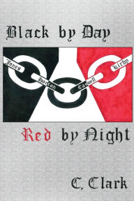 Title: Black by Day Red by Night, Author: Cynthia Clark