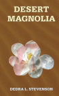 Desert Magnolia