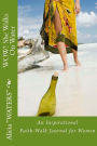 WOW! She Walks On Water: An Inspirational Faith-Walk Journal for Women