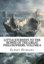 Little Journeys to the Homes of the Great Philosophers, Volume 8