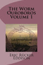 The Worm Ouroboros Volume 1