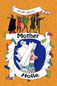 Title: Mother Holle, Author: Brothers Grimm