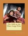 The Mill on the Floss: Large Print
