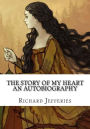 The Story of My Heart An Autobiography