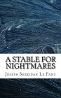 A Stable for Nightmares