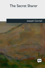 Title: The Secret Sharer, Author: Joseph Conrad