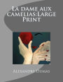 La dame aux camelias: Large Print