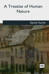 Title: A Treatise of Human Nature, Author: David Hume
