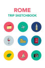 Rome Trip Sketchbook: Blank Travel Sketchbook (6x9), 120 Pages (Blank Travel Jou: Rome: Rome notebook journal, Rome travel planner, Vacation journal, Journal for travel, Travel diary, Travel journal, Rome road trip: