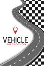 Vehicle Mileage Log: Track your Car Mileage, Automobile Log Book for your Business expenses.
