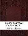 Mary Barton: Large Print