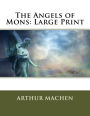 The Angels of Mons: Large Print