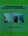 The Treasure of Atlantis: Large Print
