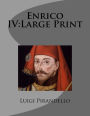 Enrico IV: Large Print