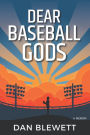 Dear Baseball Gods: A Memoir