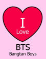 I Love BTS Bangtan Boys: Pink Notebook/Journal for Writing 100 Pages, BTS Gift for Girls and Boys