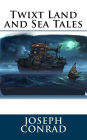 Twixt Land and Sea Tales