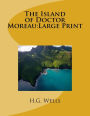 The Island of Doctor Moreau: Large Print