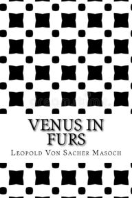 Title: Venus in Furs, Author: Leopold Von Sacher Masoch