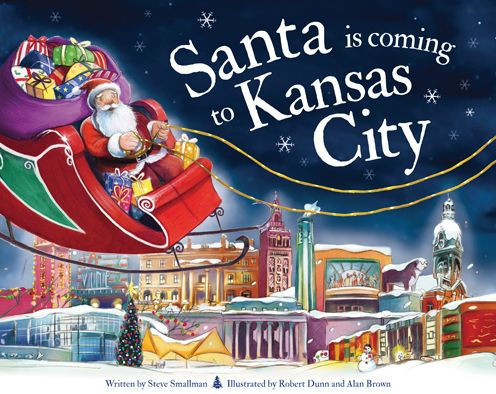 Santa Is Coming To Kansas City By Steve Smallman Robert Dunn