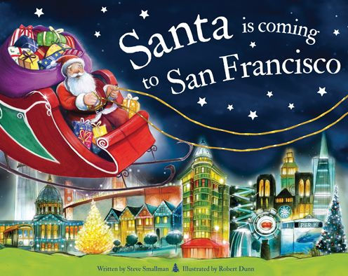 Santa Is Coming To San Francisco By Steve Smallman Robert Dunn