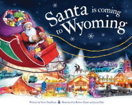 Title: Santa Is Coming to Wyoming, Author: Steve Smallman