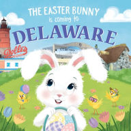 Rapidshare book download The Easter Bunny Is Coming to Delaware 9781728201306 by Eric James, Mari Lobo (English Edition)