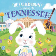 Title: The Easter Bunny Is Coming to Tennessee, Author: Eric James