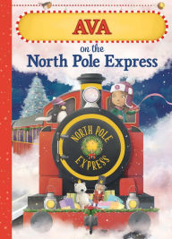 Title: Ava on the North Pole Express, Author: JD Green