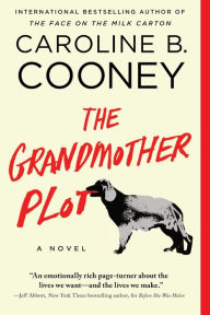 Title: The Grandmother Plot: A Novel, Author: Caroline B. Cooney