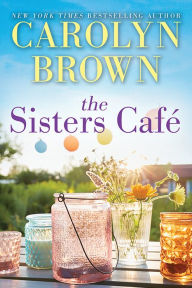 Title: The Sisters Café, Author: Carolyn Brown