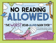 Title: No Reading Allowed: The WORST Read-Aloud Book Ever, Author: Raj Haldar