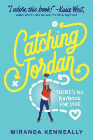 Title: Catching Jordan, Author: Miranda Kenneally